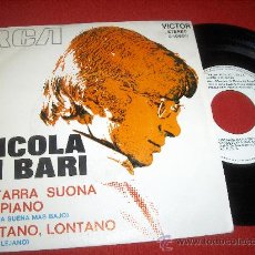 Dischi in vinile: NICOLA DI BARI CHITARRA SUONA PIU' PIANO/LONTANO, LONTANO 7” SINGLE 1972 RCA PROMO EDICION ESPAÑOLA