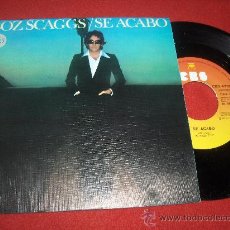 Discos de vinilo: BOZ SCAGGS SE ACABO/LUCES DEL PUERTO 7” SINGLE 1976 CBS EDICION ESPAÑOLA