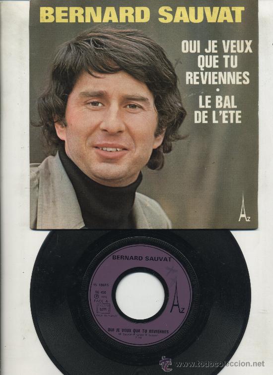 Dischi in vinile: Bernard Sauvat - Oui je veux que tu reviennes