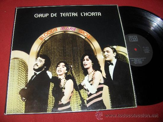 Vinyl records: GRUP DE TEATRE L'HORTA Bloody Mary Show MLP 1983 Alosa JESUS CASA&Ntilde;S MUSICA VALENCIA