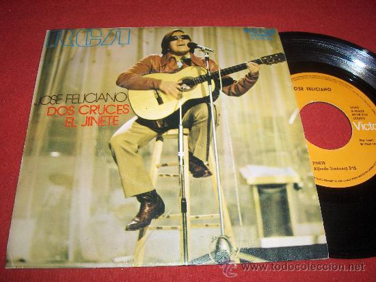Discos de vinilo: JOSE FELICIANO El jinete/Dos cruces 7&rdquo; SINGLE 1971 RCA