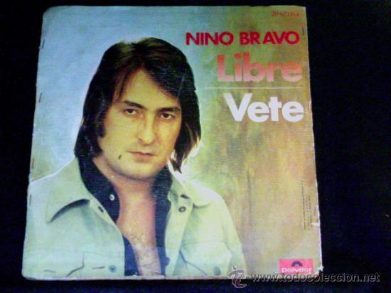 Discos de vinilo: NINO BRAVO. LIBRE. VETE. POLYDOR. 1972 - Foto 1
