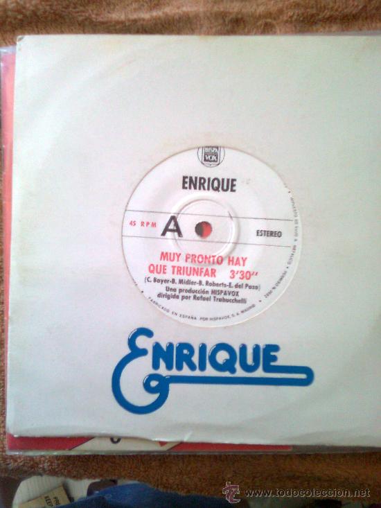Disques de vinyle: Enrique (del pozo) - pronto ya hay que triunfar (Ed.promo y label blanco, 1977) - raro - Ana
