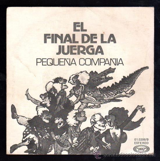 Discos de vinilo: SINGLE DE EL FINAL DE LA JUERGA. PEQUE&Ntilde;A COMPA&Ntilde;IA - Foto 1