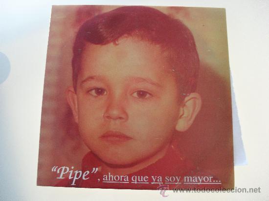 Discos de vinilo: PIPE - AHORA QUE YA SOY MAYOR 1993 - Foto 1