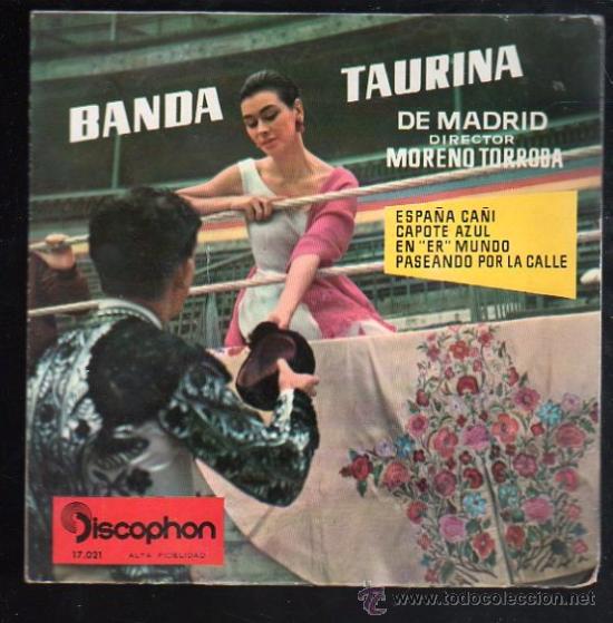 Discos de vinil: SINGLE DE BANDA TAURINA DE MADRID. DIRECTOR MORENO TORROBA