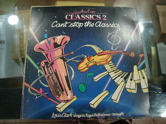 Dischi in vinile: LP DE HOOKED ON CLASSICS 2. CAN&acute;T STOP THE CLASSICS.