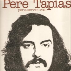 Discos de vinilo: LP PERE TAPIES - PER A SERVIR-VOS 