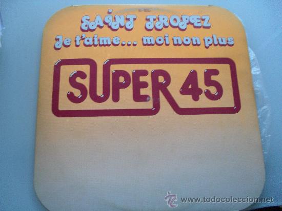 Discos de vinilo: SAINT TROPEZ - FE TAIME ... MOI NON PLUS MAXI 1977 - Foto 1
