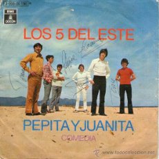 Discos de vinilo: LOS 5 DEL ESTE - AUTOGRAFIADO - SINGLE VINILO 7 - PEPITA Y JUANITA + COMEDIA - ODEON - AÑO 1970. Lote 28403889