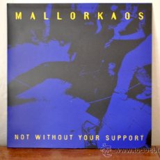 Discos de vinilo: MALLORKAOS - NOT WITHOUT YOUR SUPPORT - HARDCORE BOSTON 82 & DISCHORD SOUND