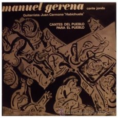Discos de vinilo: MANUEL GERENA . CANTES DEL PUEBLO PARA EL PUEBLO - DOBLE LP PRIMERISIMA EDICION FRANCESA 