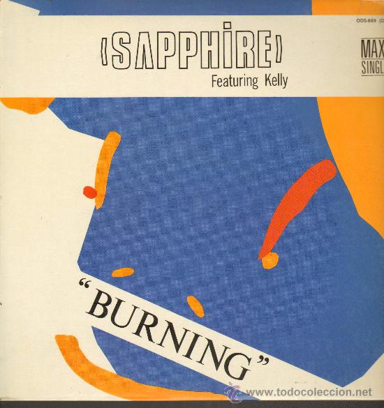 Discos de vinilo: Sapphire Feauring Kelly - Burning (2 versiones) - MaxiSingle 1986 - Foto 1