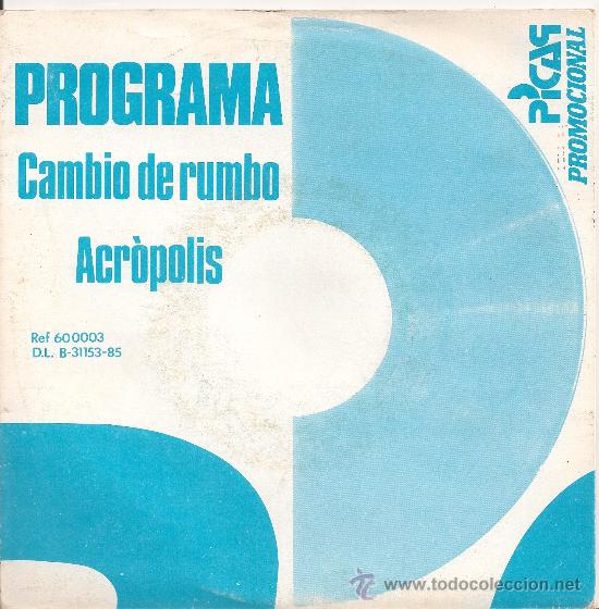 Discos de vinilo: PROGRAMA - CAMBIO DE RUMBO &middot; ACROPOLIS (SINGLE PROMOCIONAL 1985) MINIMAL SYNTH - Foto 1
