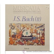 Discos de vinilo: LOTE 2 DISCOS DE BACH- MUSICALIA SALVAT-Nº 12 Y 30-PHILLIPS- NUEVOS DE STOCK DE KIOSKO
