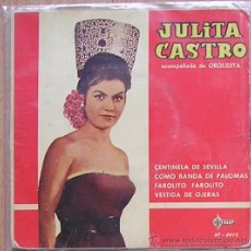 Discos de vinilo: JULITA CASTRO. COPLA, CANCION ESPAÑOLA. CENTINELA DE SEVILLA,