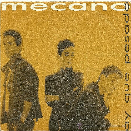 Discos de vinilo: MECANO &rdquo;AY QUE PESADO&rdquo; SINGLE VINILO 7 - Foto 1