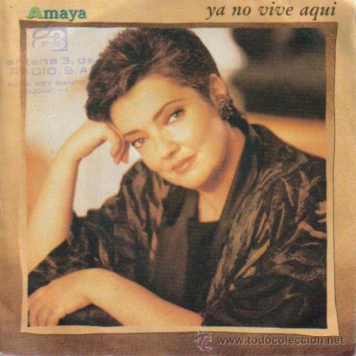 Vinyl-Schallplatten: AMAYA-YA NO VIVE AQUI + QUE NO QUIERO SINGLE VINILO 1989 SPAIN