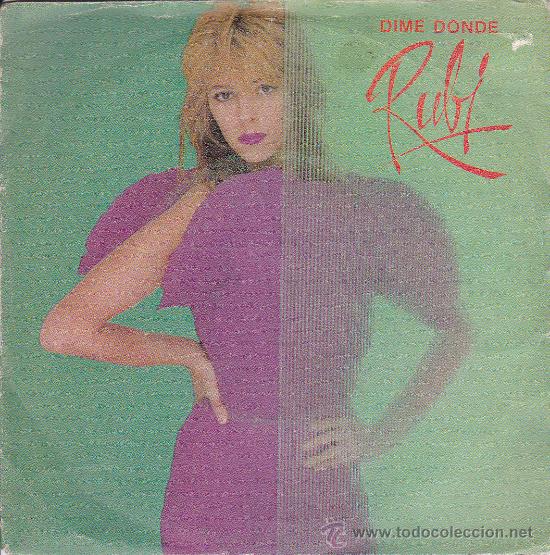 Vinyl-Schallplatten: RUBI-DIME DONDE + UN MILLON POR CADA GOLPE SINGLE 1982 SPAIN