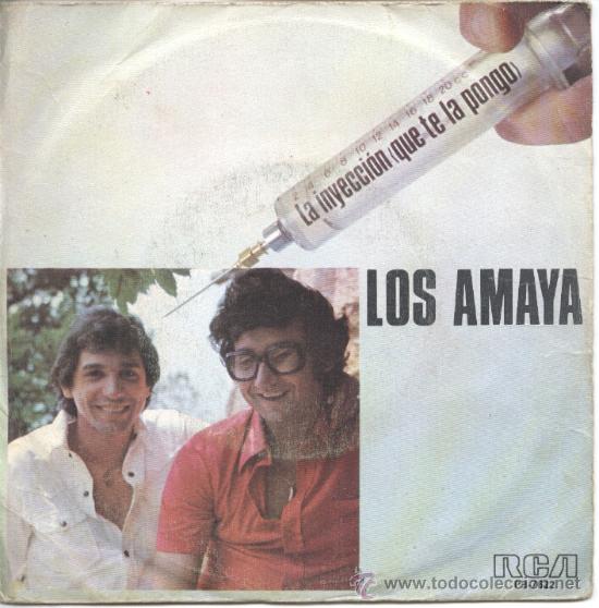 Discos de vinilo: Los Amaya &ndash; La inyecci&oacute;n que te la pongo &ndash; 1977 &ndash; Single 7&rdquo; - Foto 1
