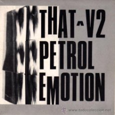 Discos de vinilo: THAT PETROL EMOTION - V2 / THE GONEST THING (SG 7') - NUEVO. Lote 29171696