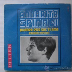 Discos de vinilo: ANNARITA SPINACI CHICA YE-YE QUANDO DICO CHE TI AMO SINGLE BELTER 1967 COMO NUEVO MUY RARO. Lote 29268791
