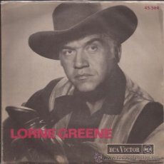 Discos de vinilo: SINGLE-LORNE GREENE-RCA 45569-FRANCE-BONANZA-1965-. Lote 29308152