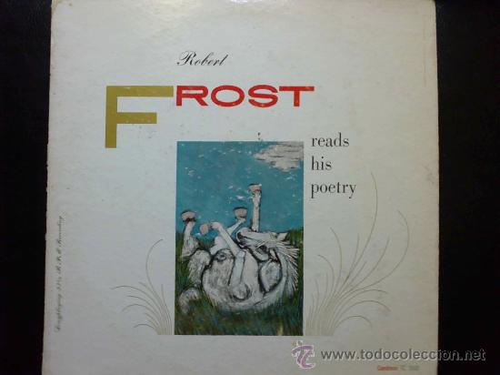 Discos de vinilo: ROBERT FROST READS HIS POETRY, LEE SU POES&Iacute;A EN INGL&Eacute;S - LP DE VINILO