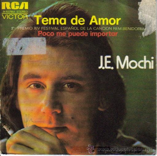 Disques de vinyle: JUAN ERASMO MOCHI-TEMA DE AMOR + POCO ME PUEDE IMPORTAR SINGLE VINILO 1972 SPAIN