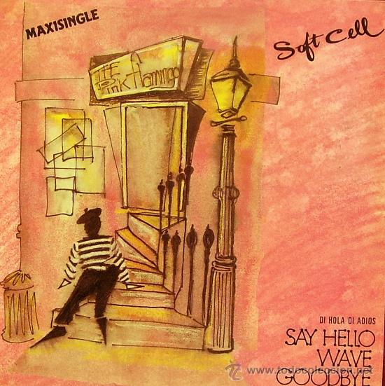 Discos de vinilo: SOFT CELL-SAY HELLO WAVE GOODBYE MAXI SINGLE VINILO 1982 SPAIN - Foto 1