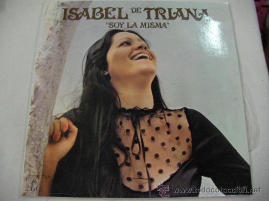 Discos de vinilo: LP SOY LA MISMA DE ISABEL DE TRIANA - D1 - Foto 1