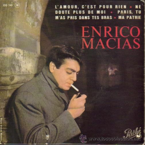 Disques de vinyle: ENRICO MACIAS-L&acute;AMOUR, C&acute;EST POUR RIEN + NE DOUTE PLUS DE MOI + PARIS, TU M&acute;AS PRIS DANS TES BRAS +