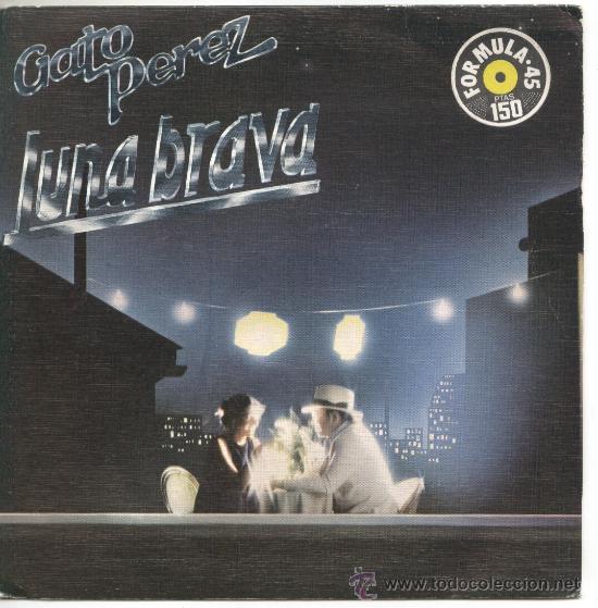 Discos de vinilo: Gato P&eacute;rez &ndash; Luna Brava &ndash; El brillo &ndash; 1983 &ndash; Single 7&rdquo; - Foto 1