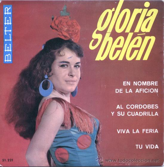 Disques de vinyle: Gloria Bel&eacute;n &ndash; En nombre de la afici&oacute;n &ndash; Al cordob&eacute;s y su cuadrilla &ndash; 1966 &ndash; EP 7&rdquo;