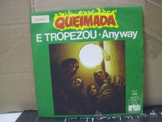 Discos de vinilo: QUEIMADA - E TROPEZOU - ANYWAY- ARIOLA 1972 - Foto 1