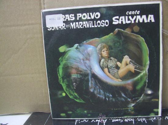 Disques de vinyle: SALYMA CON LOS ASTERS - ERAS POLVO / SO&Ntilde;AR ES MARAVILLOSO - DISCOPHON 1971