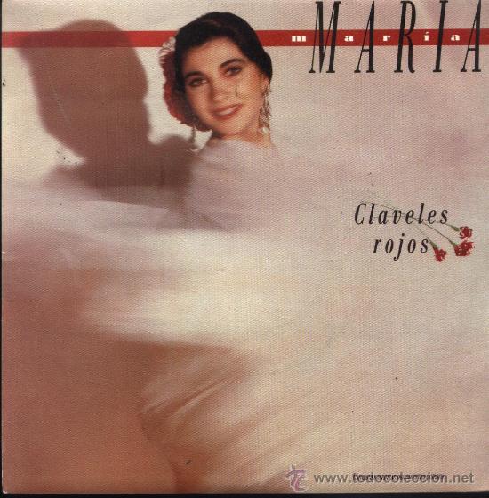 Discos de vinilo: Mar&iacute;a Mar&iacute;a - Claveles Rojos - Foto 1