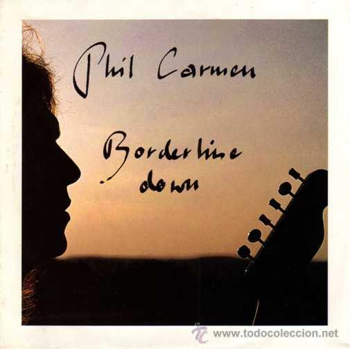 Discos de vinilo: PHIL CARMEN &middot;&middot;&middot; Borderline down / Cryin - (single 45 rpm) - Foto 1