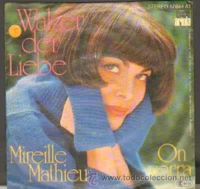 Discos de vinilo: SINGLE. MIREILLE MATHIEU. ON VERRA, WALZER DER LIEBE SG-233 - Foto 1