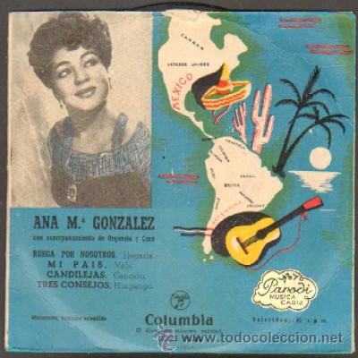 Disques de vinyle: E.P. ANA M&ordf; GONZALEZ. RUEGA POR NOSOTROS, MI PAIS. CANDILEJAS, TRES CONSEJOS SG-246