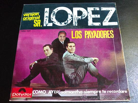 Discos de vinilo: SR. L&Oacute;PEZ - LOS PAYADORES - EP ESPA&Ntilde;A - Foto 1