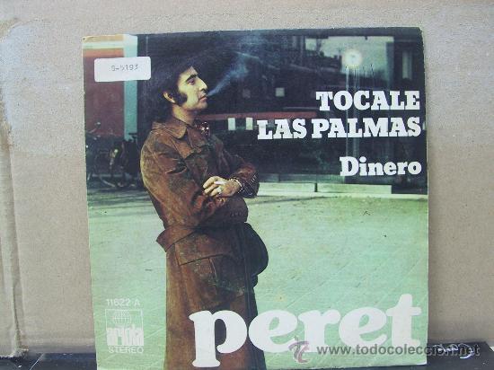 Discos de vinilo: PERET - TOCALE LAS PALMAS / DINERO - ARIOLA 1973 - Foto 1