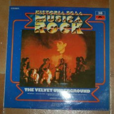 Discos de vinilo: THE VELVET UNDERGROUND.- HISTORIA DE LA MUSICA ROCK, Nº 38 LP EDITA POLYDOR EN 1982
