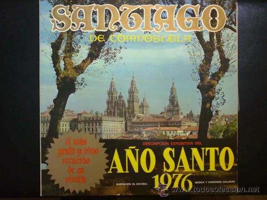 Discos de vinilo: SANTIAGO DE COMPOSTELA, A&Ntilde;O SANTO COMPOSTELANO 1976 - EL M&Aacute;S GRATO Y VIVO RECUERDO DE SU VISITA - LP