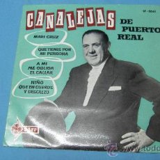 Discos de vinilo: SINGLE EP CANALEJAS DEL PUERTO REAL AÑO 1961. Lote 30045713