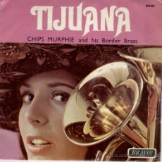 Discos de vinilo: CHIPS MURPHIE AND HIS BORDER BRASS - TIJUANA - JAMBALAYA - EL PASO + 2 - EP BRAVO 1967 EX / EX