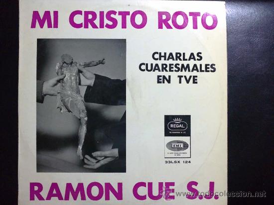 Dischi in vinile: MI CRISTO ROTO, CHARLAS CUARESMALES EN TVE. RAM&Oacute;N CUE S J. DISCO LP DE VINILO