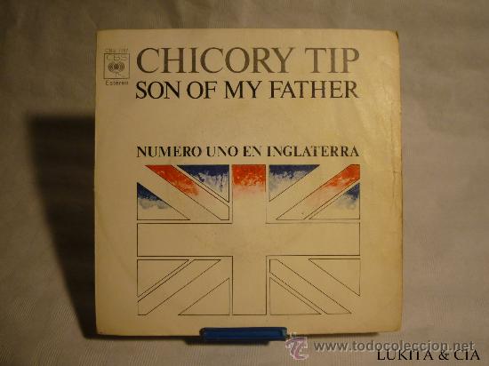 Discos de vinilo: CHICORY TIP - SON OF MY FATHER - Foto 1