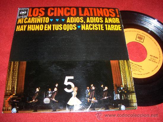 Discos de vinilo: LOS CINCO LATINOS Mi cari&ntilde;ito / Adios, adios amor ..+2 7&rdquo; EP 1963 CBS