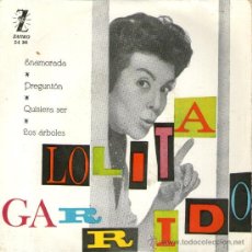 Discos de vinilo: LOLITA GARRIDO - EP VINILO 7 - EDITADO EN ESPAÑA - QUISIERA SER + ENAMORADA + 2 - ZAFIRO - AÑO 1961. Lote 30240580
